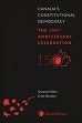 Canada's Constitutional Democracy:The 150th Anniversary Celebration