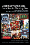 Chop Suey and Sushi from Sea to Shining Sea:Chinese and Japanese Restaurants in the United States