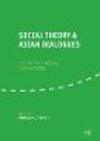 Social Theory and Asian Dialogues:Cultivating Planetary Conversations