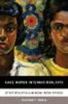 Race Women Internationalists:Activist-Intellectuals and Global Freedom Struggles