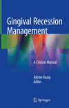 Gingival Recession Management:A Clinical Manual