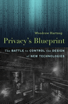 Privacy's Blueprint:The Battle to Control the Design of New Technologies