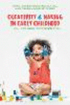 Creativity and Making in Early Childhood:Challenging Practitioner Perspectives
