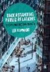 Understanding Public Relations:Theory, Culture and Society