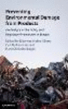 Preventing Environmental Damage from Products:An Analysis of the Policy and Regulatory Framework in Europe