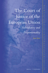 The Court of Justice of the European Union: Subsidiarity and Proportionality