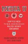 Media U:How the Need to Win Audiences Has Shaped Higher Education