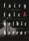 Fairytale and Gothic Horror:Uncanny Transformations in Film