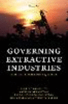 Governing Extractive Industries:Politics, Histories, Ideas