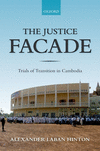 The Justice Facade:Trials of Transition in Cambodia