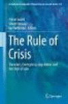The Rule of Crisis:Terrorism, Emergency Legislation and the Rule of Law