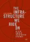 The Infrastructure We Ride On:Decision Making in Transportation Investment