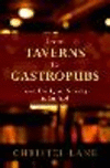 From Taverns to Gastropubs:Food, Drink, and Sociality in England