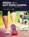 Sports and Soft Tissue Injuries:A Guide for Students and Therapists