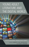 Young Adult Literature and the Digital World:Textual Engagement Through Visual Literacy