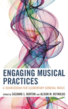 Engaging Musical Practices:A Sourcebook for Elementary General Music