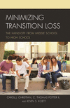 Minimizing Transition Loss:The Hand-off from Middle School to High School