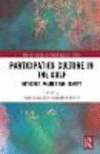 Participation Culture in the Gulf:Networks, Politics and Identity