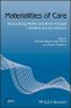 Materialities of Care:Encountering Health and Illness Through Artefacts and Architecture