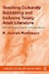 Teaching Culturally Sustaining and Inclusive Young Adult Literature:Critical Perspectives and Conversations