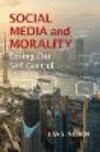 Social Media and Morality:Losing Our Self Control