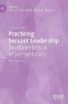 Practicing Servant Leadership:Developments in Implementation