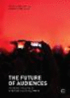 The Future of Audiences:A Foresight Analysis of Interfaces and Engagement
