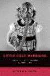 Little Cold Warriors:American Childhood in the 1950s