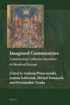 Imagined Communities:Constructing Collective Identities in Medieval Europe