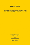 Internetangebotssperren:Zivilrechtliche Vermittlerhaftung von Internetzugangsanbietern