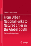 From Urban National Parks to Natured Cities in the Global South:The Quest for Naturbanity