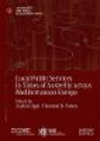 Local Public Services in Times of Austerity across Mediterranean Europe