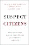 Suspect Citizens:What 20 Million Traffic Stops Tell Us about Policing and Race