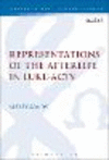 Representations of the Afterlife in Luke-Acts