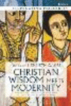 Christian Wisdom Meets Modernity