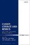 Christ, Church and World:New Studies in Bonhoeffer's Theology and Ethics