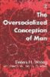 The Oversocialized Conception of Man