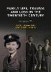 Family Life, Trauma and Loss in the Twentieth Century:The Legacy of War