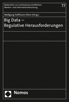 Big Data: Regulative Herausforderungen