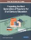 Preparing the Next Generation of Teachers for 21st Century Education