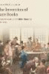 The Invention of Rare Books:Private Interest and Public Memory, 1600-1840