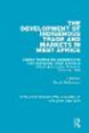 The Development of Indigenous Trade and Markets in West Africa:Studies Presented and Discussed at the Tenth International African Seminar at Fourah Bay College, Freetown, December 1969