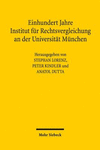 Einhundert Jahre Institut für Rechtsvergleichung an der Universität München:Kaufrecht und Kollisionsrecht von Ernst Rabel bis heute