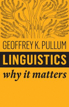 Linguistics:Why it Matters