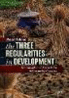The Three Regularities in Development:Growth, Jobs and Macro Policy in Developing Countries