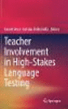 Teacher Involvement in High-stakes Language Testing