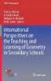 International Perspectives on the Teaching and Learning of Geometry in Secondary Schools