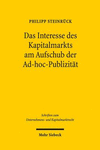 Das Interesse des Kapitalmarkts am Aufschub der Ad-hoc-Publizität:Eine Studie zu Art. 17 Abs. 4 MAR